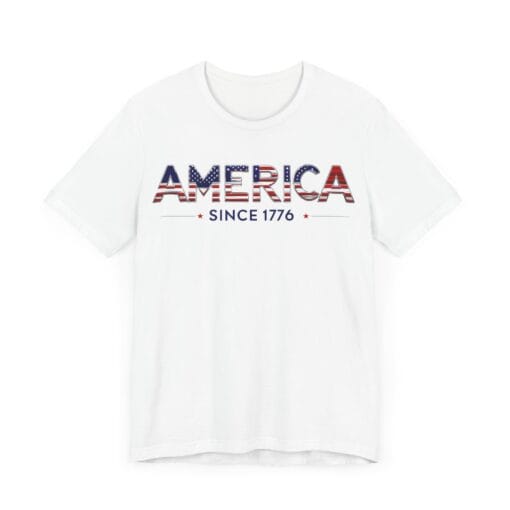 Patriotic America Tee - Unisex Jersey Short Sleeve Shirt America Since 1776 - Image 3