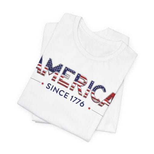 Patriotic America Tee - Unisex Jersey Short Sleeve Shirt America Since 1776 - Image 5