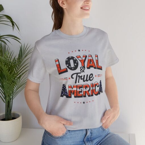 loyal and True 4th July shirt